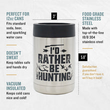 Load image into Gallery viewer, Rather Be Hunting - 12oz Can Cooler
